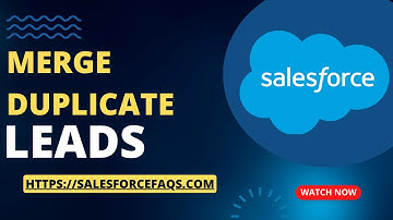 How to merge leads in Salesforce | Merge Duplicate leads in Salesforce