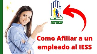 Como Afiliar a un empleado al IESS, siendo persona natural el empleador