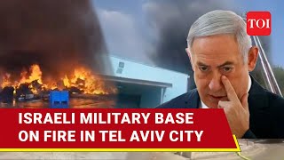 Israel's Tel Hashomer Military Base On Blaze; Massive Fire In Tel Aviv Amid Ongoing Fighting | Watch