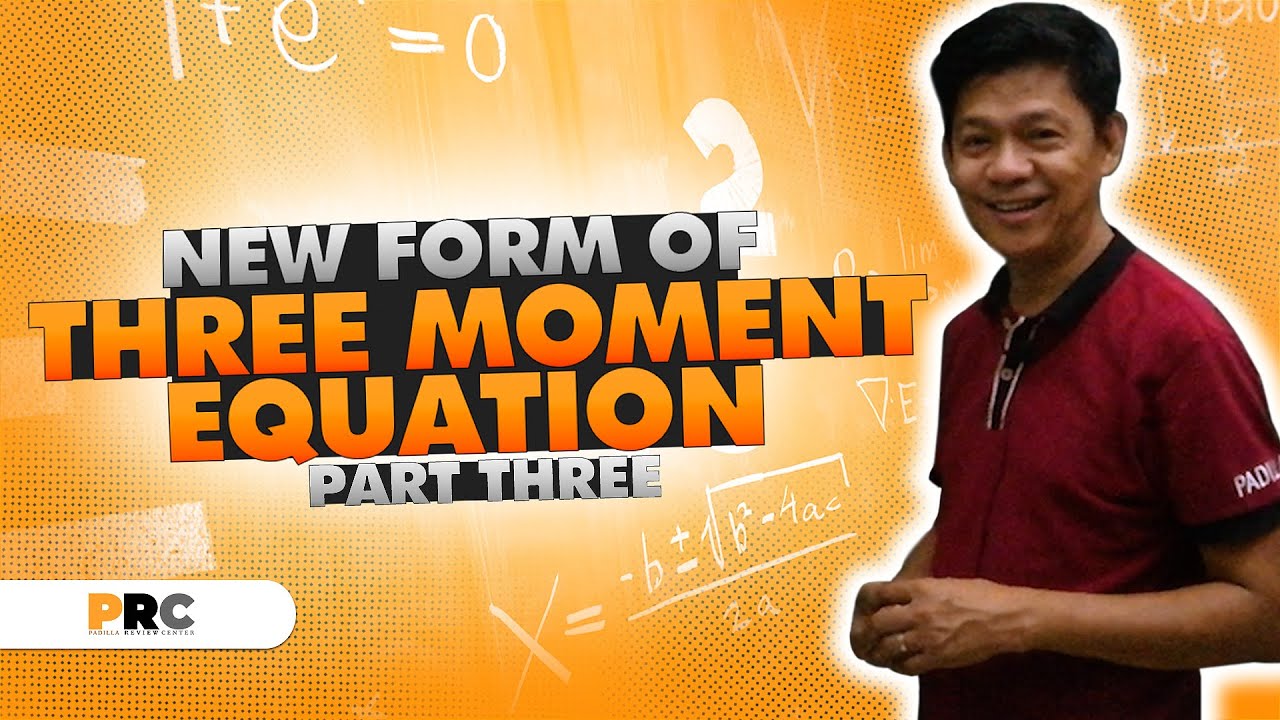 New Form of Three Moment Equation - PART 3