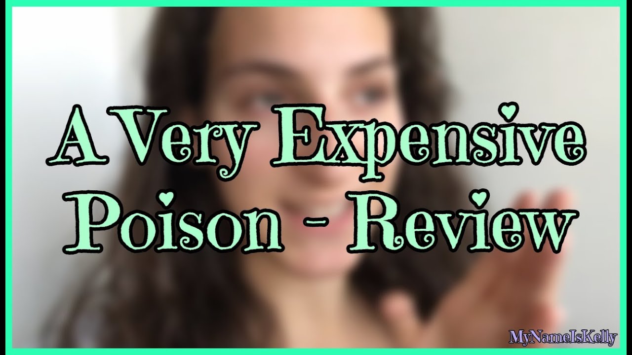 A Very Expensive Poison - Review || Vlogs