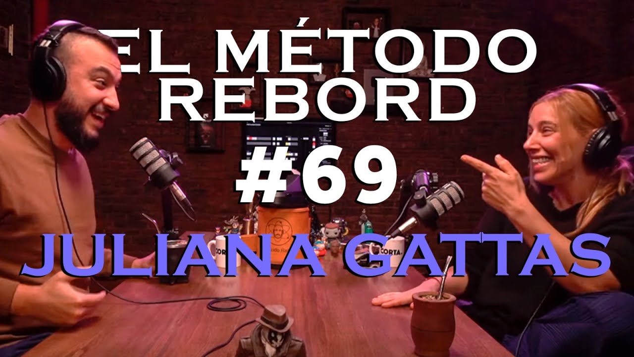 El Método Rebord #69 - Juliana Gattas