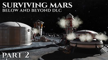 BELOW AND BEYOND DLC - Surviving Mars - 2
