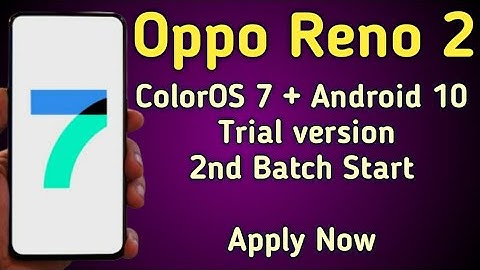 Oppo Reno 2 ColorOS 7 Update | How To Install ColorOS 7 On Oppo Reno 2 |ColorOS 7 Trial Version Oppo