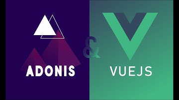 Adonisjs & Vuejs(Full Stack Javascipt Model Relationships)