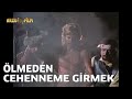 Tarkan Güçlü Kahraman - Ölmeden Cehenneme Girdi