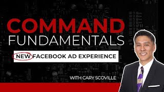 Command Fundamentals: NEW Facebook Ad Experience