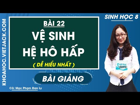 Video Vệ sinh hệ hô hấp - Bài 22 - Sinh học 8 - Cô Mạc Phạm... - youtube