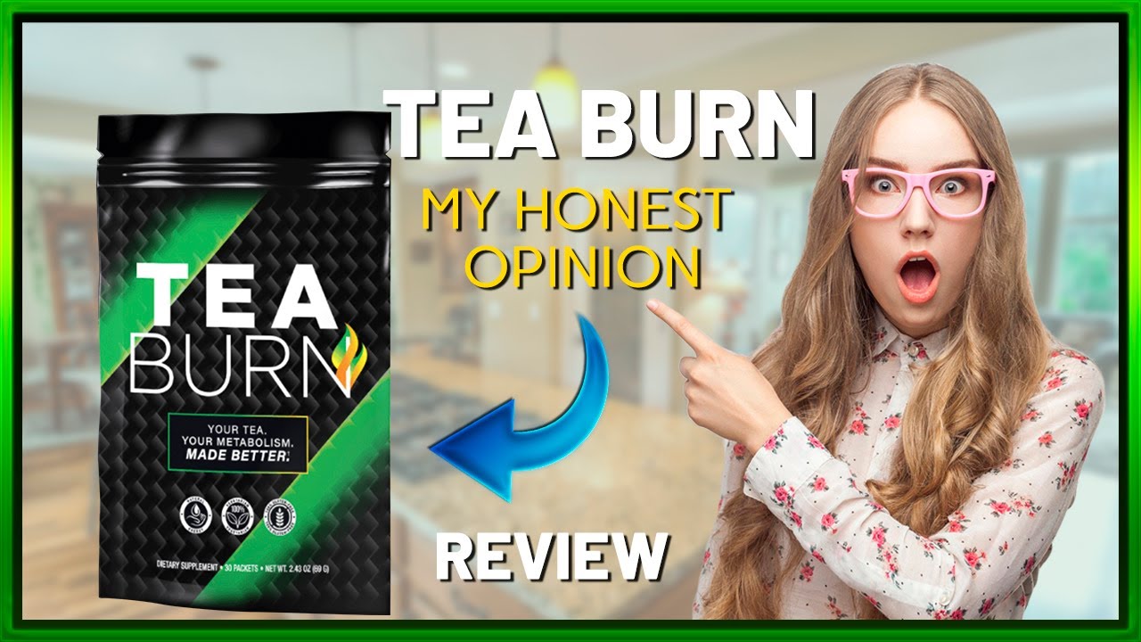 Tea Burn | Tea Burn Review, ALERT! Tea Burn HONEST Review! Tea Burn Weight Loss, Tea Burn USA!