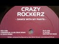 Crazy rockerz  dance with my pants dan winter rmx 2006