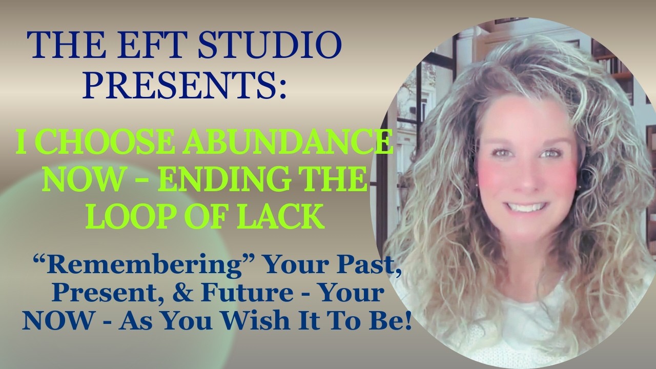 I Choose Abundance Now   Ending the Loop of Lack!