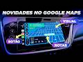 GOOGLE MAPS - NOVOS RECURSOS DISPONÍVEIS no ANDROID AUTO