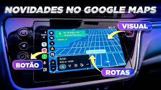 GOOGLE MAPS - NOVOS RECURSOS DISPONÍVEIS no ANDROID AUTO