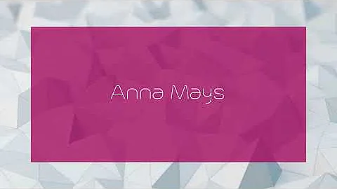 Anna Mays - appearance