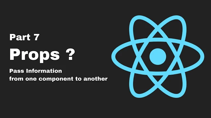 Props in React | Pass information from one component to another | React Tutorial Part 7