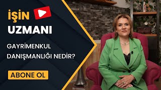 İşi̇n Uzmani/ Gayri̇menkul Danişmanliği Nedi̇r?/ Gönül Tuzla (17 Kasim)