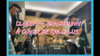 Cloud 9 (Beach Bunny) | cover by Kalculus