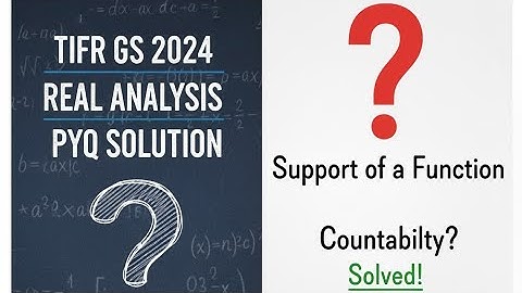 Tifr Gs 2024| Countability of Support of a Function|Real Analysis #pyq #tifr #realanalysis #csirnet 