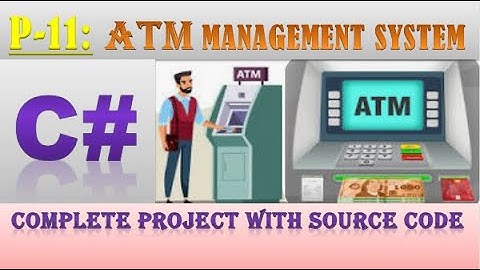 Part-11|ATM management system project in C#| ATM Management System Using C#.Net Framework