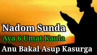 NADOM SUNDA , AYA 6 UMAT KAULA ANU BAKAL ASUP KASURGA