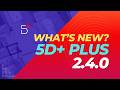 5D+ Plus - What's new in version 2.4.0?
