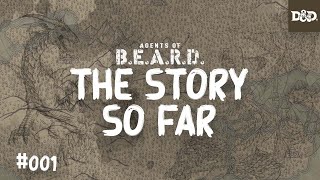 The Story So Far: An Overview of Agents of B.E.A.R.D. - DND5e
