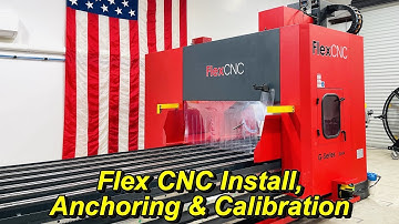 Installing the Flex CNC Long Bed Vertical Machining Center