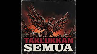 taklukan semua by Uzumaki itadori naru