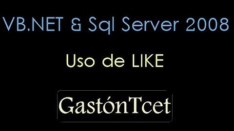 vb.net & sql server 2008 || Uso de LIKE