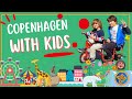 Copenhagen with kids  top places to visit in denmark