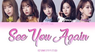 IZ*ONE (아이즈원) - 'See You Again' (다시 만나) (Han/Rom/Eng) Color Coded Lyrics (Japan Debut Showcase)