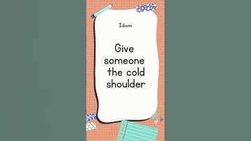 English Idiom and Meanings | Give someone the cold shoulder with sound #shorts #youtubeshorts