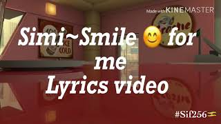 Simi ~ Smile for me (Lyrics video) made by #Sif256🇺🇬