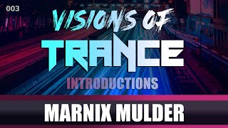 Marnix Mulder - DJ Mix [Visions Of Trance Introductions 003]