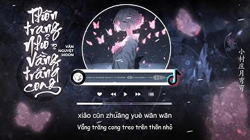 Thumbnail of [Vietsub] Thôn Trang Nhỏ, Vầng Trăng Cong - Vãn Nguyệt Moon | 小村庄月弯弯 - 晚月moon