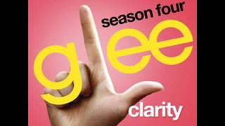 Clarity (Glee Cast Version)
