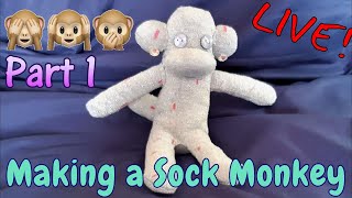 Making a Sock Monkey (part1) [LIVE]