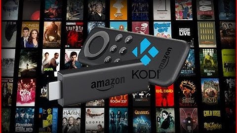Amazon FireTV Stick SideLoad Apps & Best Ever Kodi/xbmc Setup 2015