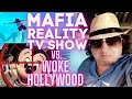 MAFIA Reality TV Show War On Woke Hollywood