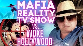 MAFIA Reality TV Show War On Woke Hollywood