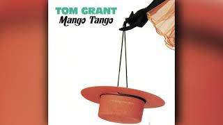 [1988] Tom Grant / Mango Tango (Full Album)