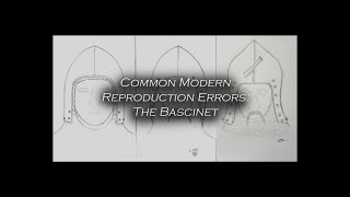 Common Modern Reproduction Errors: The Bascinet