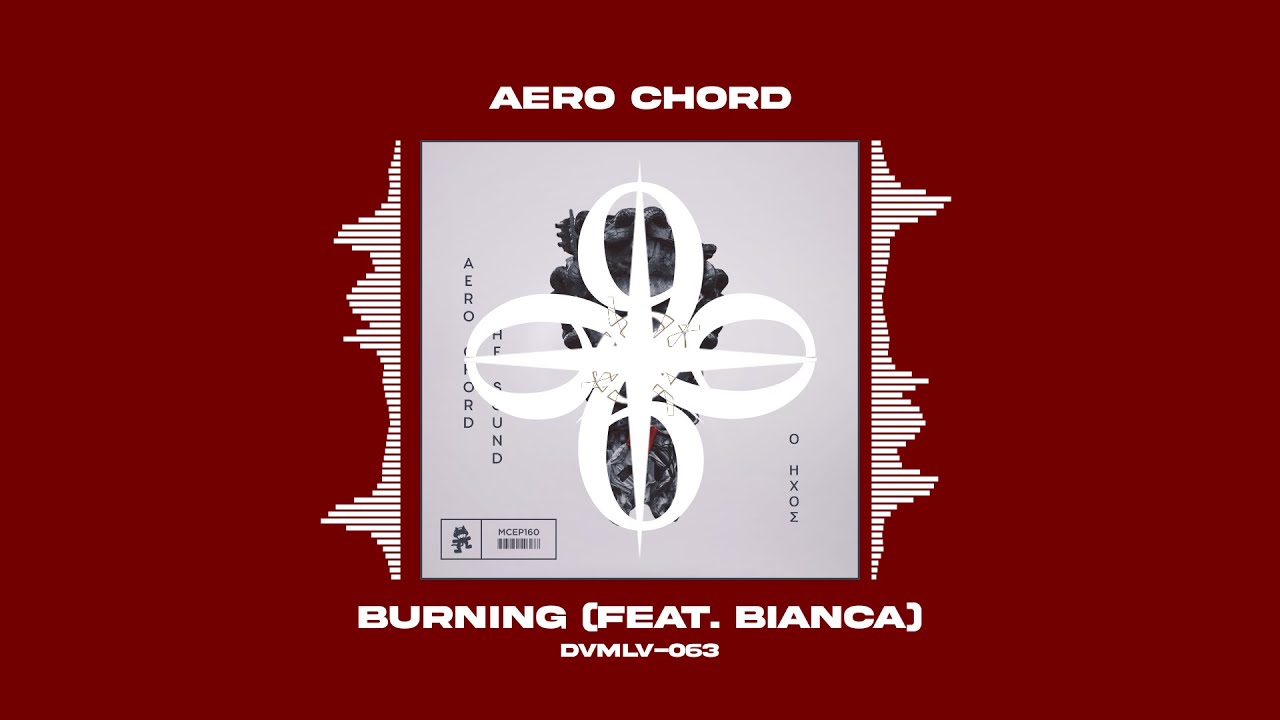 Aero Chord - Burning (feat. Bianca) (2019) [DVMLV_063]