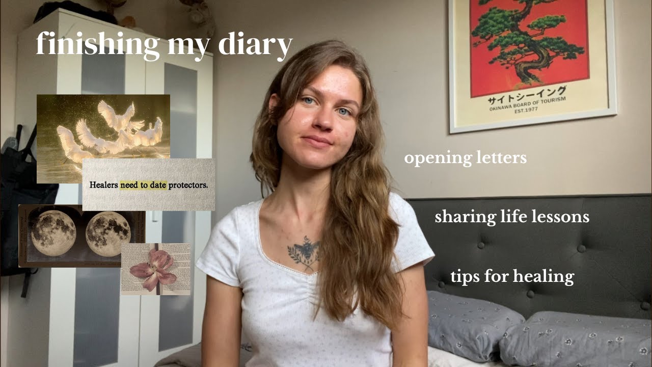 finishing my diary | opening letters from my past self & lessons i’ve learned