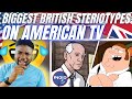 🇬🇧BRIT Reacts To BIGGEST BRITISH STEREOTYPES ON AMERICAN TV!