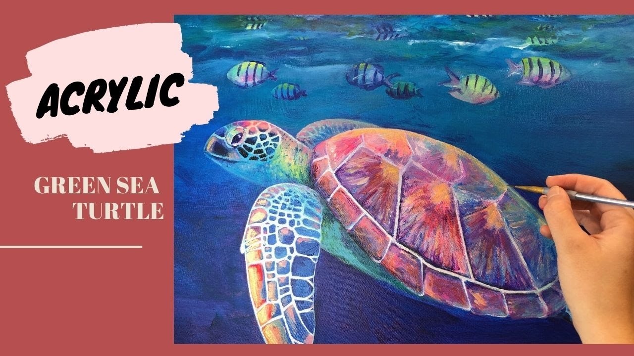 Acrylic Painting - Green Sea Turtle time-lapse - YouTube