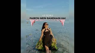 Joget India Pairon Mein Bandhain Hai  Remix  Ar