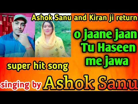 O Jaane Jaan Tu Haseen Main Jawan . singing by Ashok Sanu