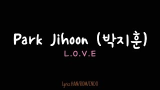 Park Jihoon (박지훈) - L.O.V.E [INDO SUB]