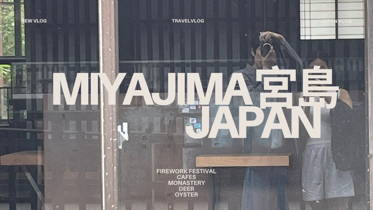 sub) vlog. miyajima records (deer, oyster, monastery, firework festival 🎆🦌🐚🍙)